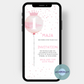 First birthday invitation: On the left side is a balloon with a big one on it, around the pink balloon are many little pink dots floating in the air like soap bubbles. Next to the balloon string is the invitation text and the name of the child