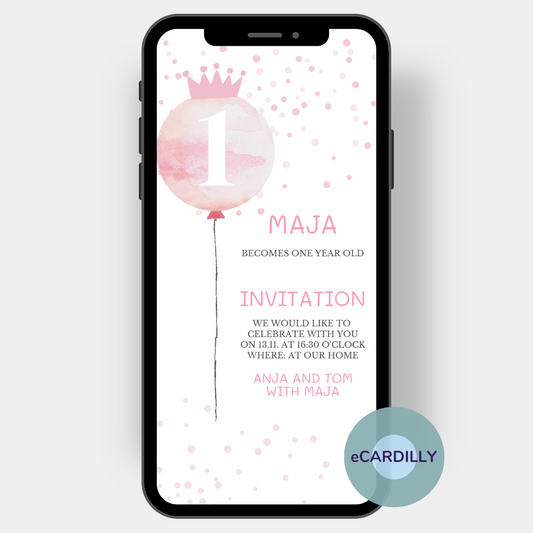 First birthday invitation: On the left side is a balloon with a big one on it, around the pink balloon are many little pink dots floating in the air like soap bubbles. Next to the balloon string is the invitation text and the name of the child